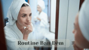 Routine Ban Đêm